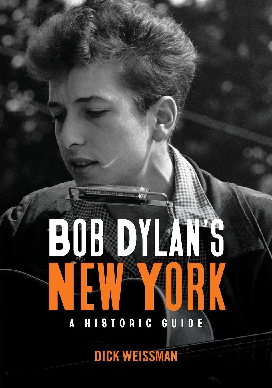 Cover: 9781438490861 | Bob Dylan's New York | A Historic Guide | Dick Weissman | Taschenbuch