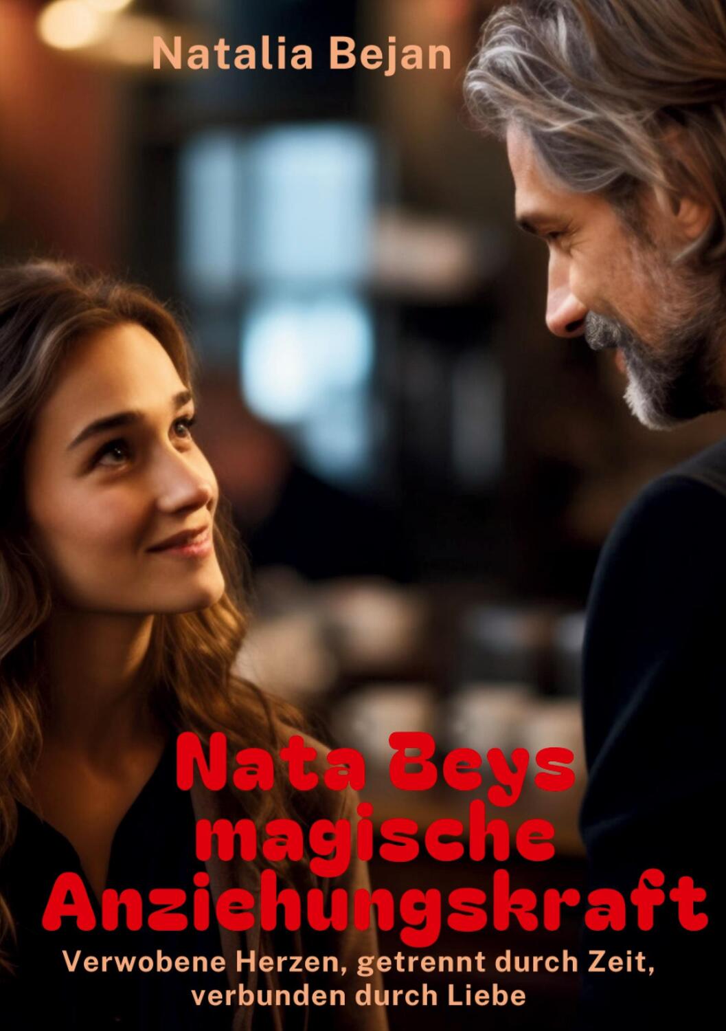 Cover: 9783758375200 | Nata Beys magische Anziehungskraft | Natalia Bejan | Taschenbuch