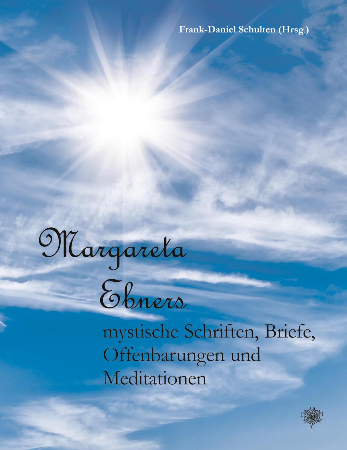 Cover: 9783932961045 | Margareta Ebners mystische Schriften, Briefe, Offenbarungen und...