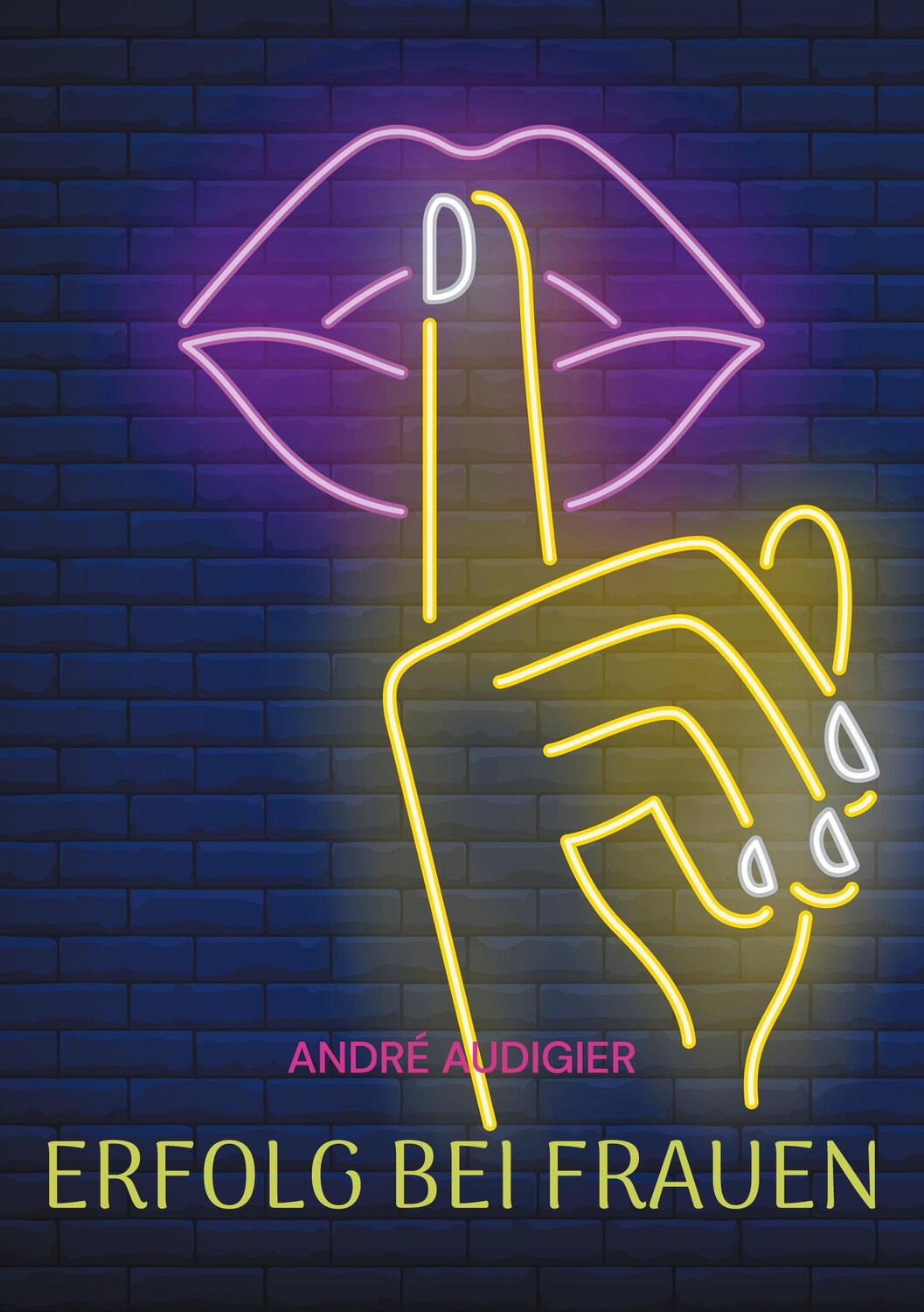Cover: 9783758320132 | Erfolg bei Frauen | Das Original | André Audigier | Taschenbuch | 2023