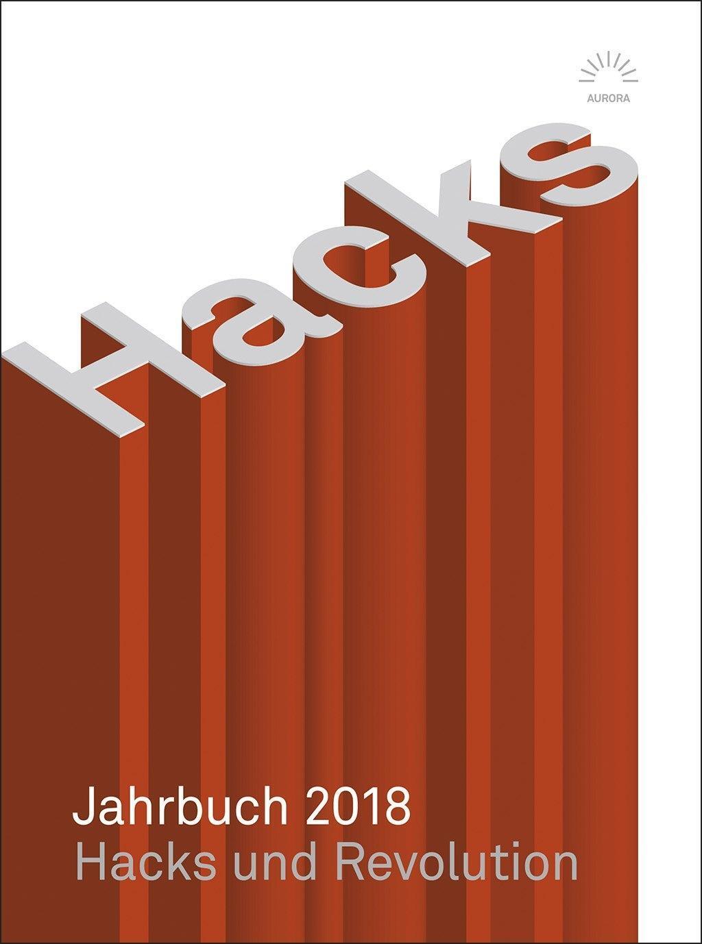 Cover: 9783359025443 | Hacks Jahrbuch 2018 | Hacks und Revolution, Aurora Verlag | Buch