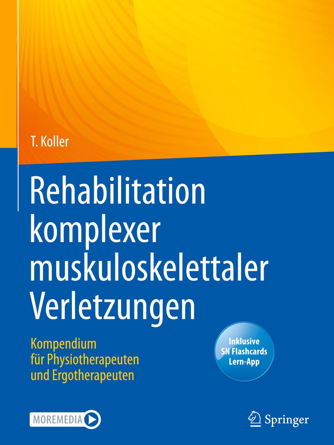 Cover: 9783662635339 | Rehabilitation komplexer muskuloskelettaler Verletzungen | Koller