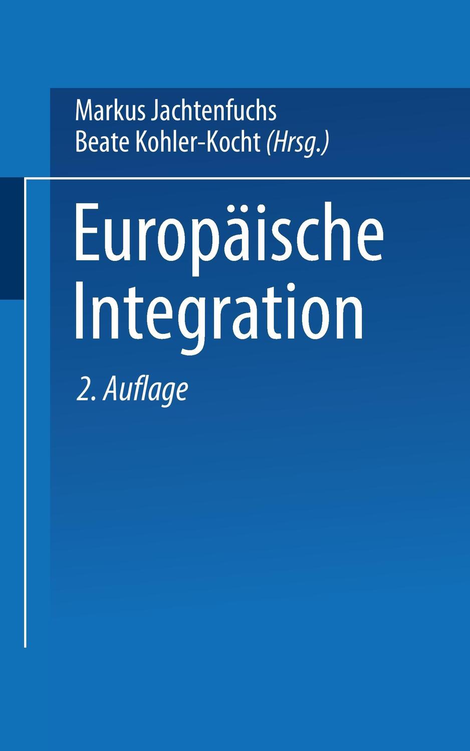 Cover: 9783810038456 | Europäische Integration | Beate Kohler-Koch (u. a.) | Taschenbuch | x