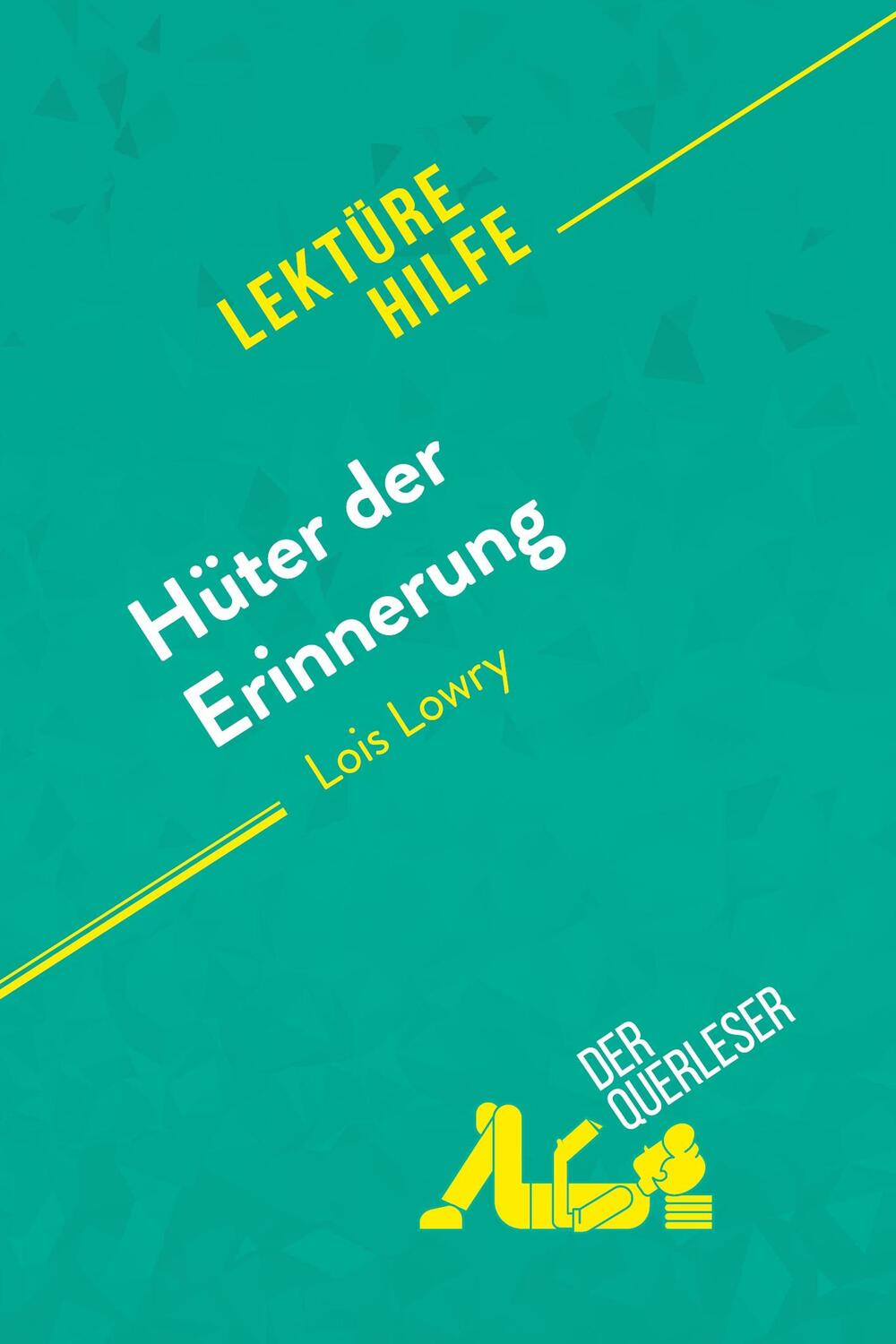 Cover: 9782808005593 | Hüter der Erinnerung von Lois Lowry (Lektürehilfe) | Dalle (u. a.)