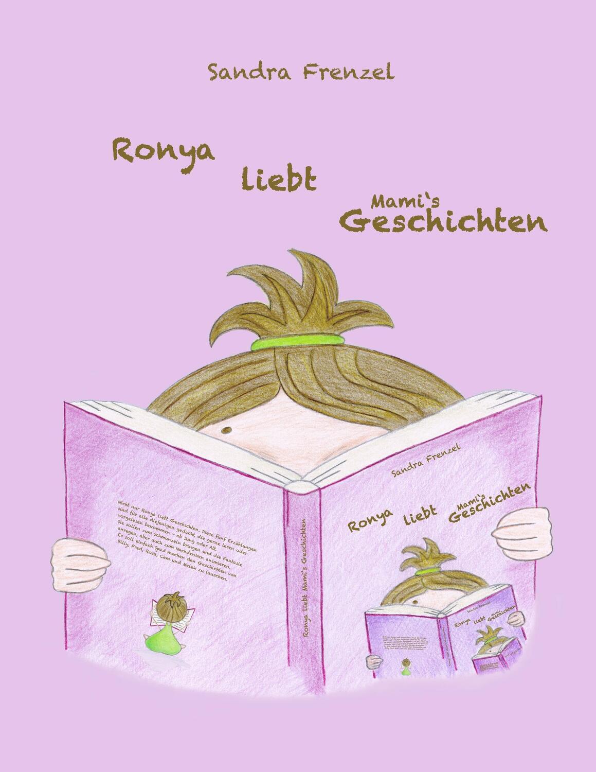 Cover: 9783744848787 | Ronya liebt Mami's Geschichten | Sandra Frenzel | Taschenbuch