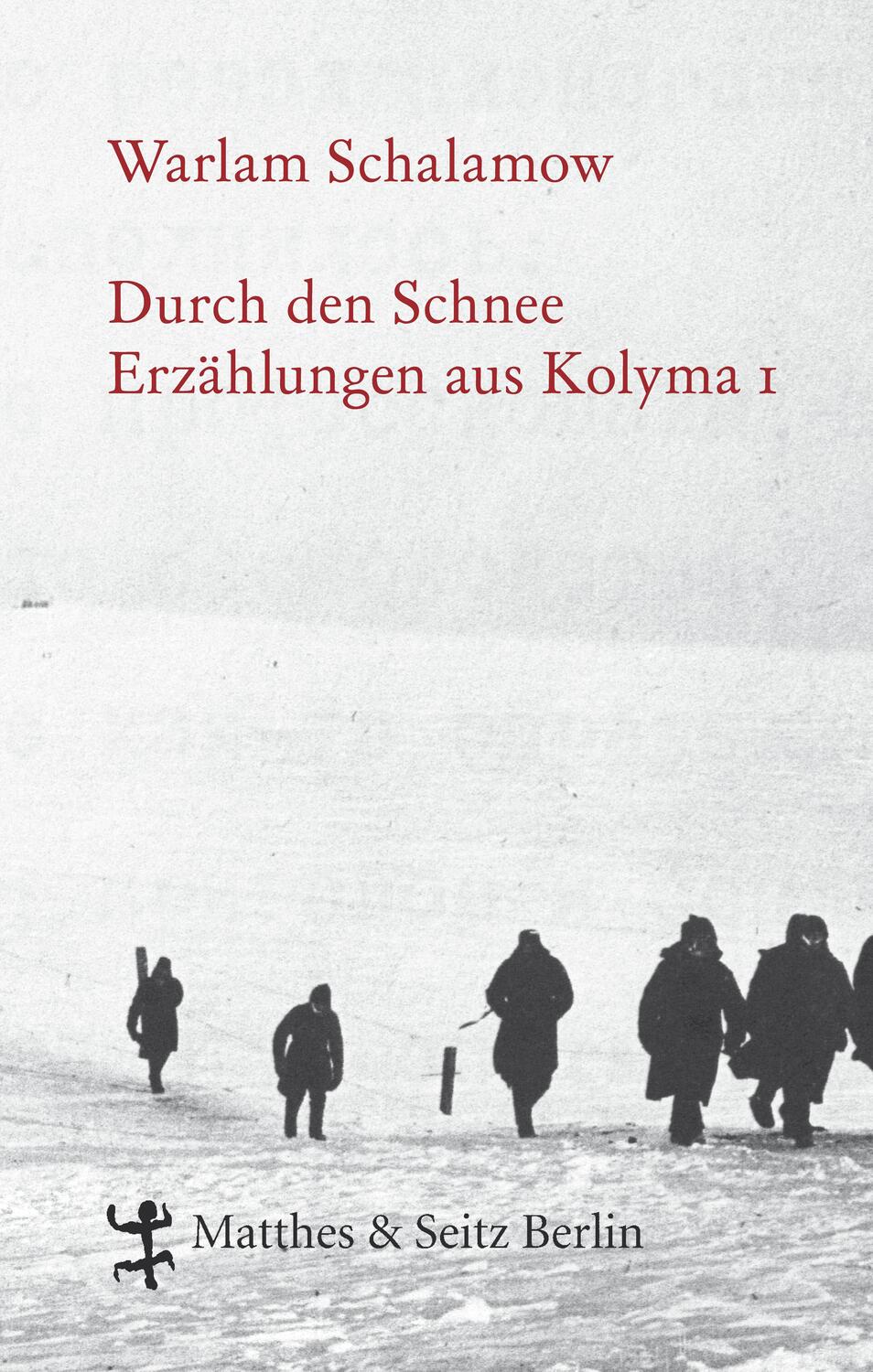 Cover: 9783882216004 | Durch den Schnee | Erzählungen aus Kolyma 1 | Warlam Schalamow | Buch