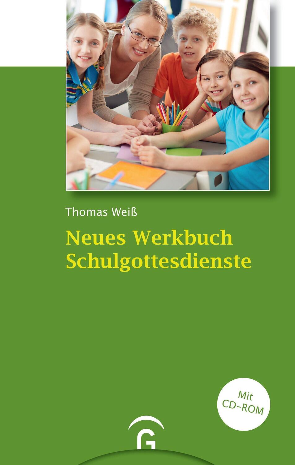 Cover: 9783579071657 | Neues Werkbuch Schulgottesdienste | Mit CD-ROM | Thomas Weiß | Buch