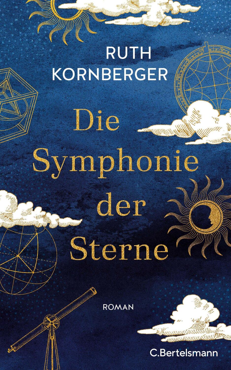 Cover: 9783570104552 | Die Symphonie der Sterne | Roman | Ruth Kornberger | Buch | 480 S.