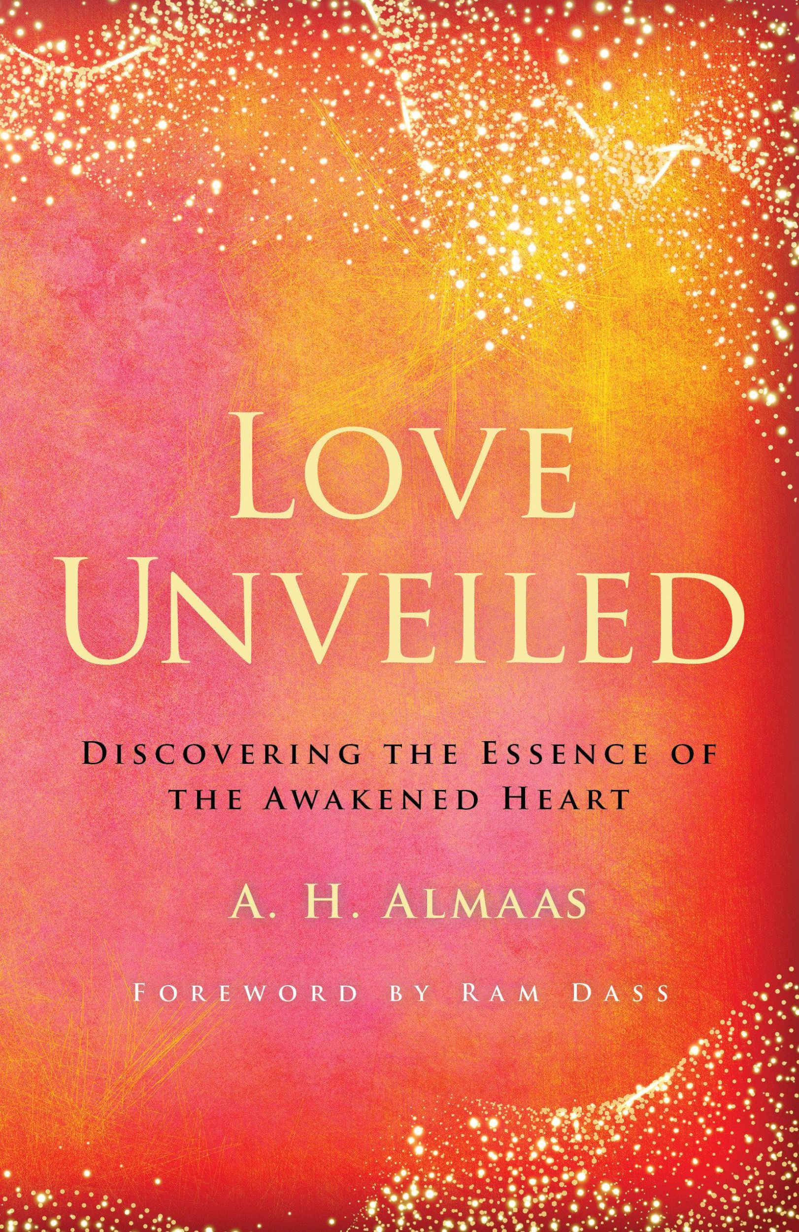 Cover: 9781611808391 | Love Unveiled: Discovering the Essence of the Awakened Heart | Almaas