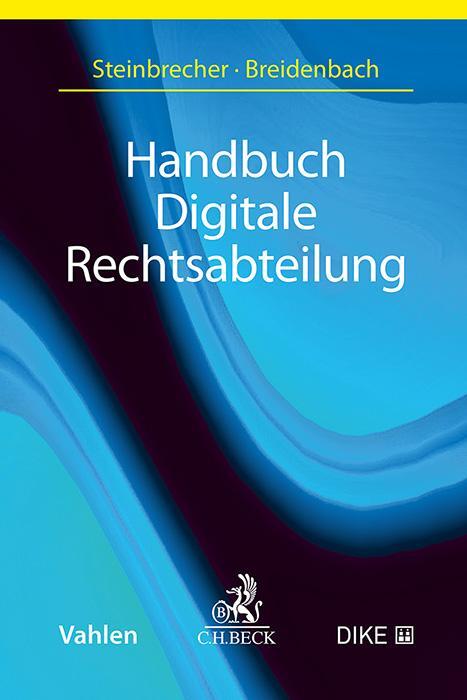Cover: 9783406745256 | Handbuch Digitale Rechtsabteilung | Alexander Steinbrecher (u. a.)