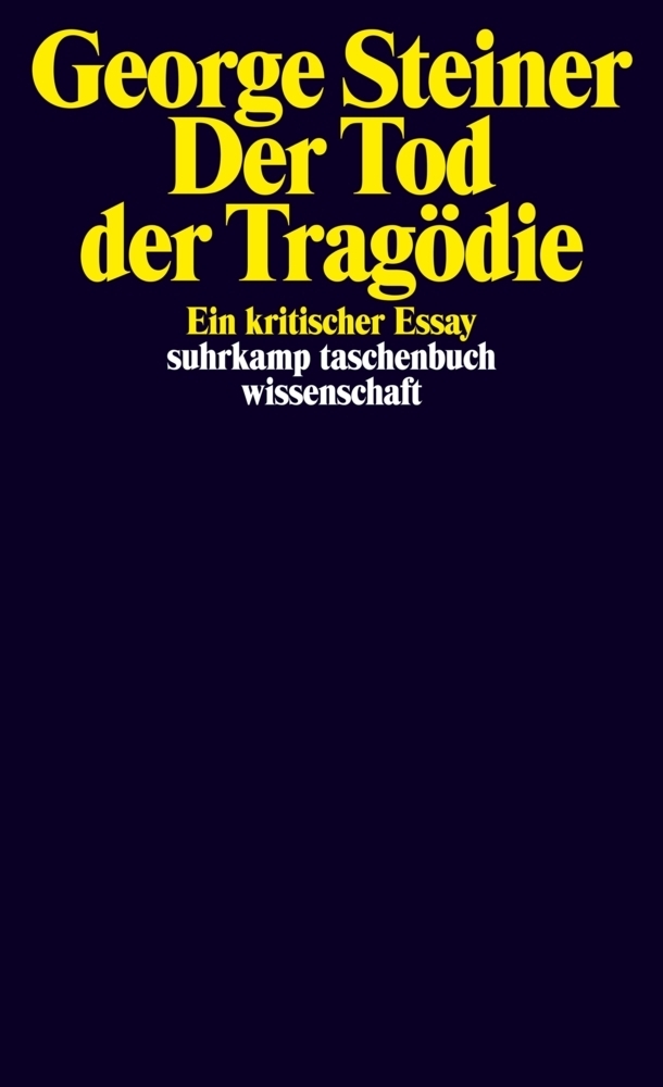 Cover: 9783518297216 | Der Tod der Tragödie | George Steiner | Taschenbuch | 274 S. | Deutsch