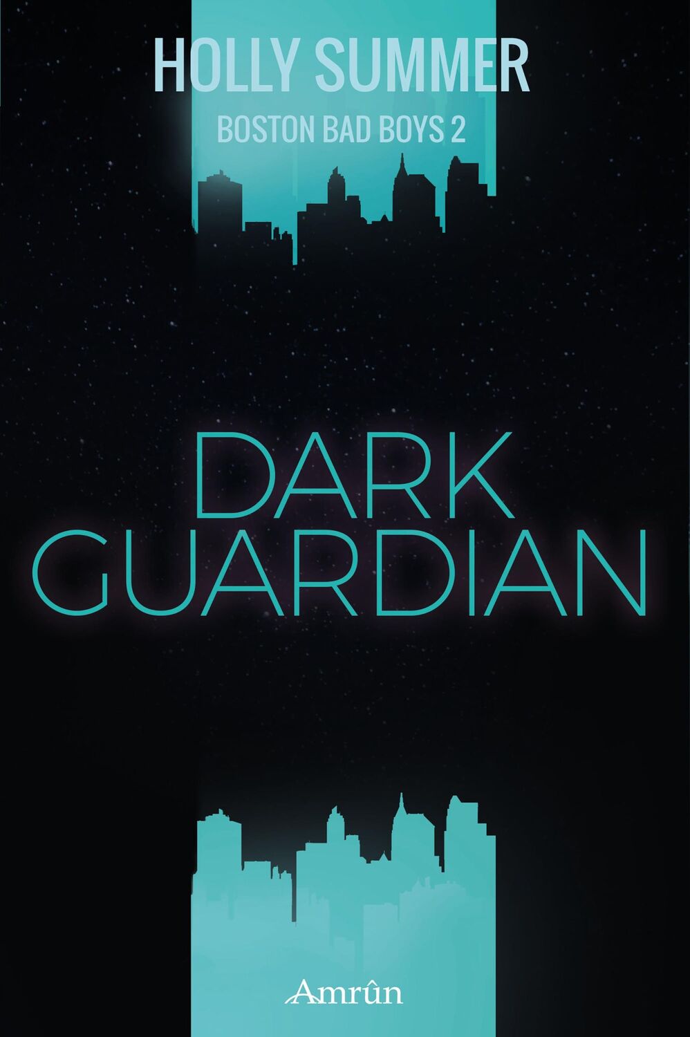 Cover: 9783958693036 | Dark Guardian (Boston Bad Boys 02) | Holly Summer | Taschenbuch | 2017