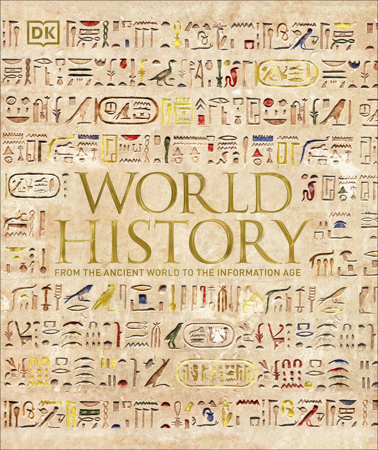 Cover: 9780241457856 | World History | From the Ancient World to the Information Age | Dk