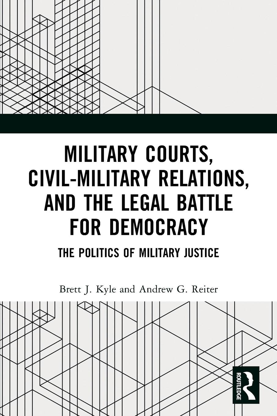 Cover: 9780367677213 | Military Courts, Civil-Military Relations, and the Legal Battle for...