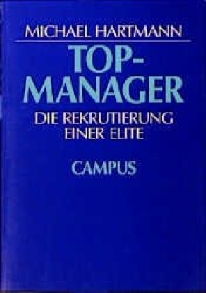 Cover: 9783593355139 | Topmanager | Die Rekrutierung einer Elite | Michael Hartmann | Buch