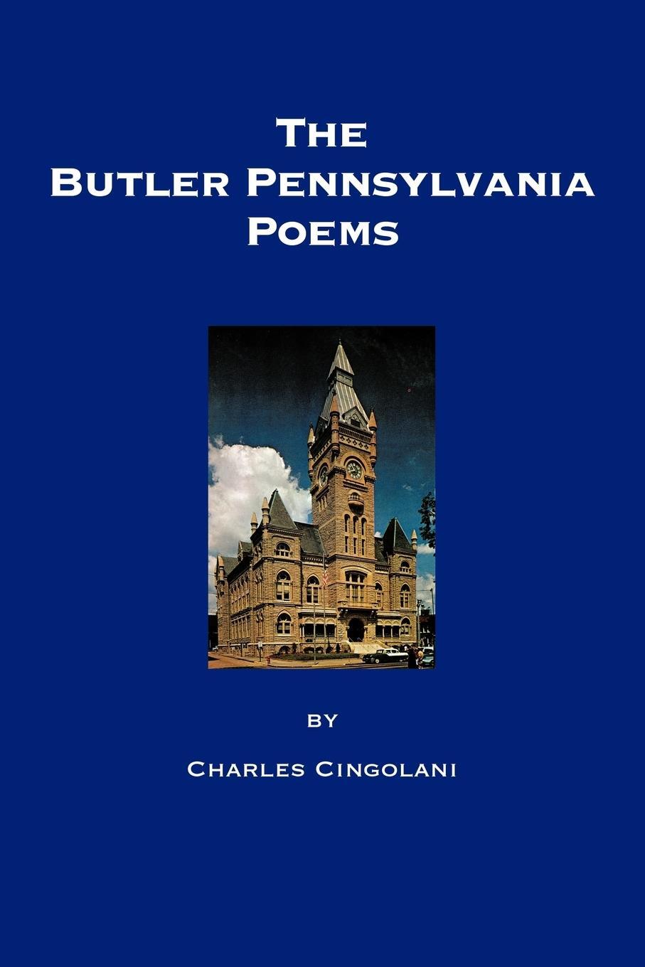 Cover: 9781440189715 | The Butler Pennsylvania Poems | Charles L. Cingolani | Taschenbuch