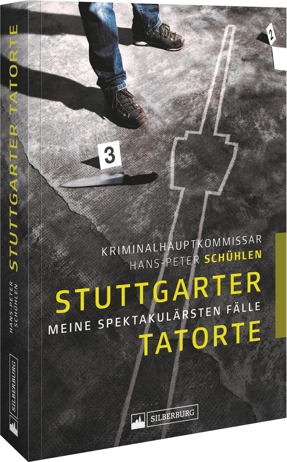 Cover: 9783842524040 | Stuttgarter Tatorte | Meine spektakulärsten Fälle | Schühlen | Buch