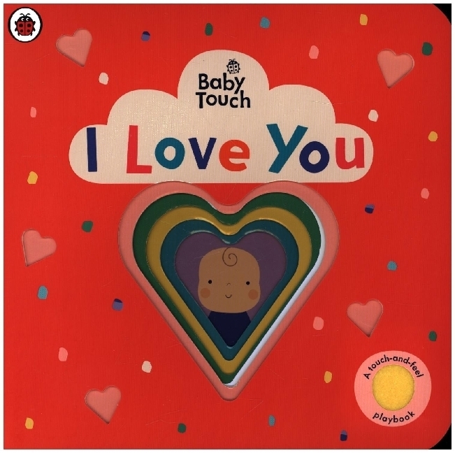 Cover: 9780241463178 | Baby Touch: I Love You | Ladybird | Buch | Baby Touch | Englisch