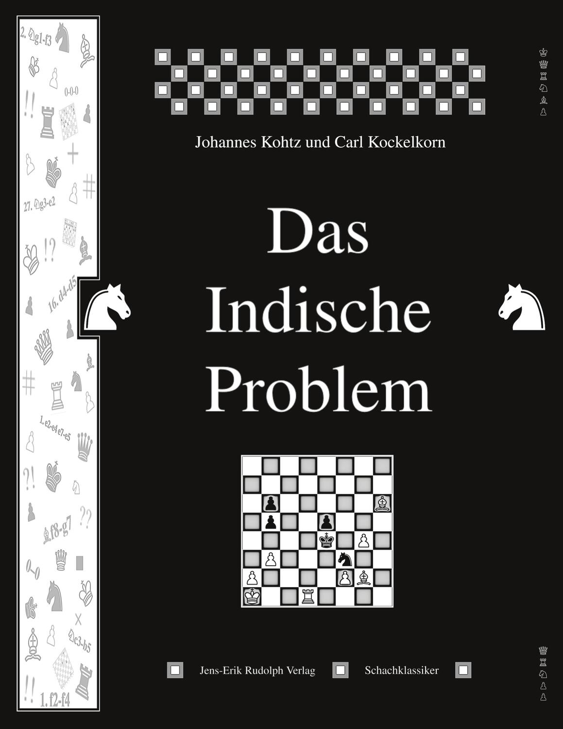 Cover: 9783941670426 | Das Indische Problem | Eine Schach-Studie | Johannes Kohtz (u. a.)