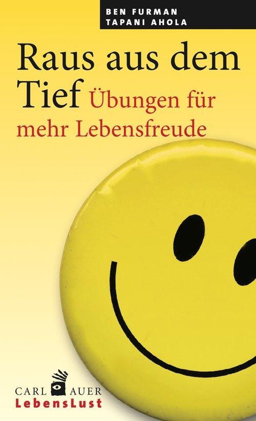 Cover: 9783849702298 | Raus aus dem Tief | Übungen für mehr Lebensfreude | Ben Furman (u. a.)