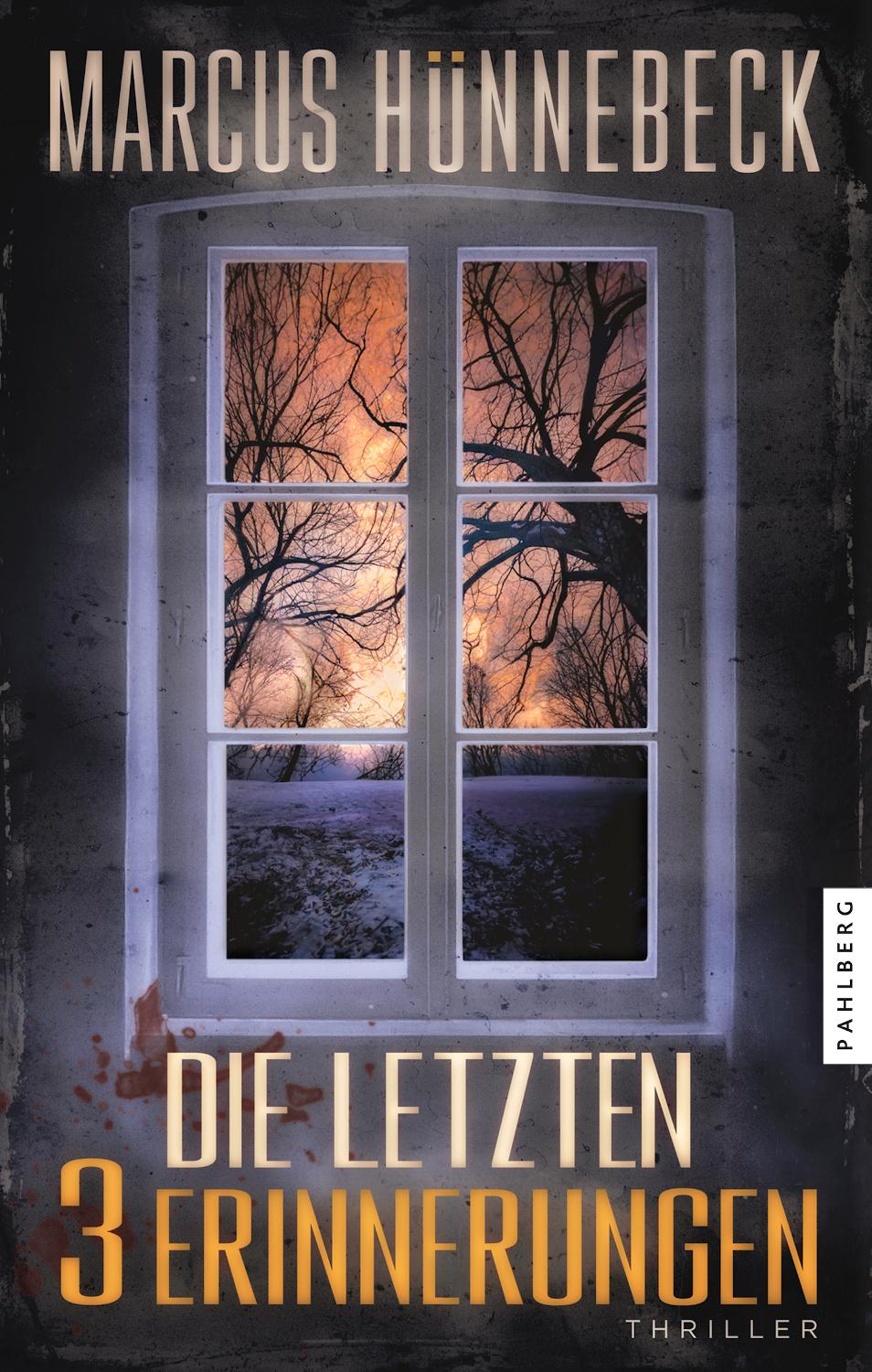 Cover: 9783988450623 | Die letzten 3 Erinnerungen | Thriller | Marcus Hünnebeck | Taschenbuch