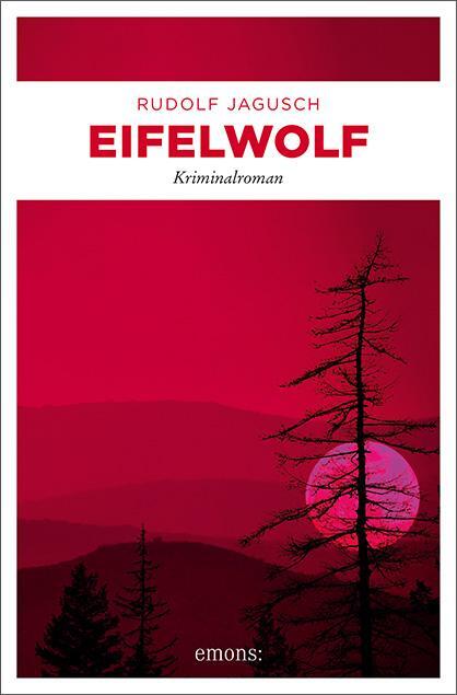 Cover: 9783740814328 | Eifelwolf | Kriminalroman | Rudolf Jagusch | Taschenbuch | 304 S.