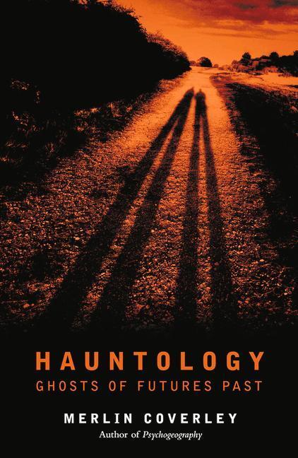 Cover: 9780857304193 | Hauntology: Ghosts of Futures Past | Merlin Coverley | Taschenbuch