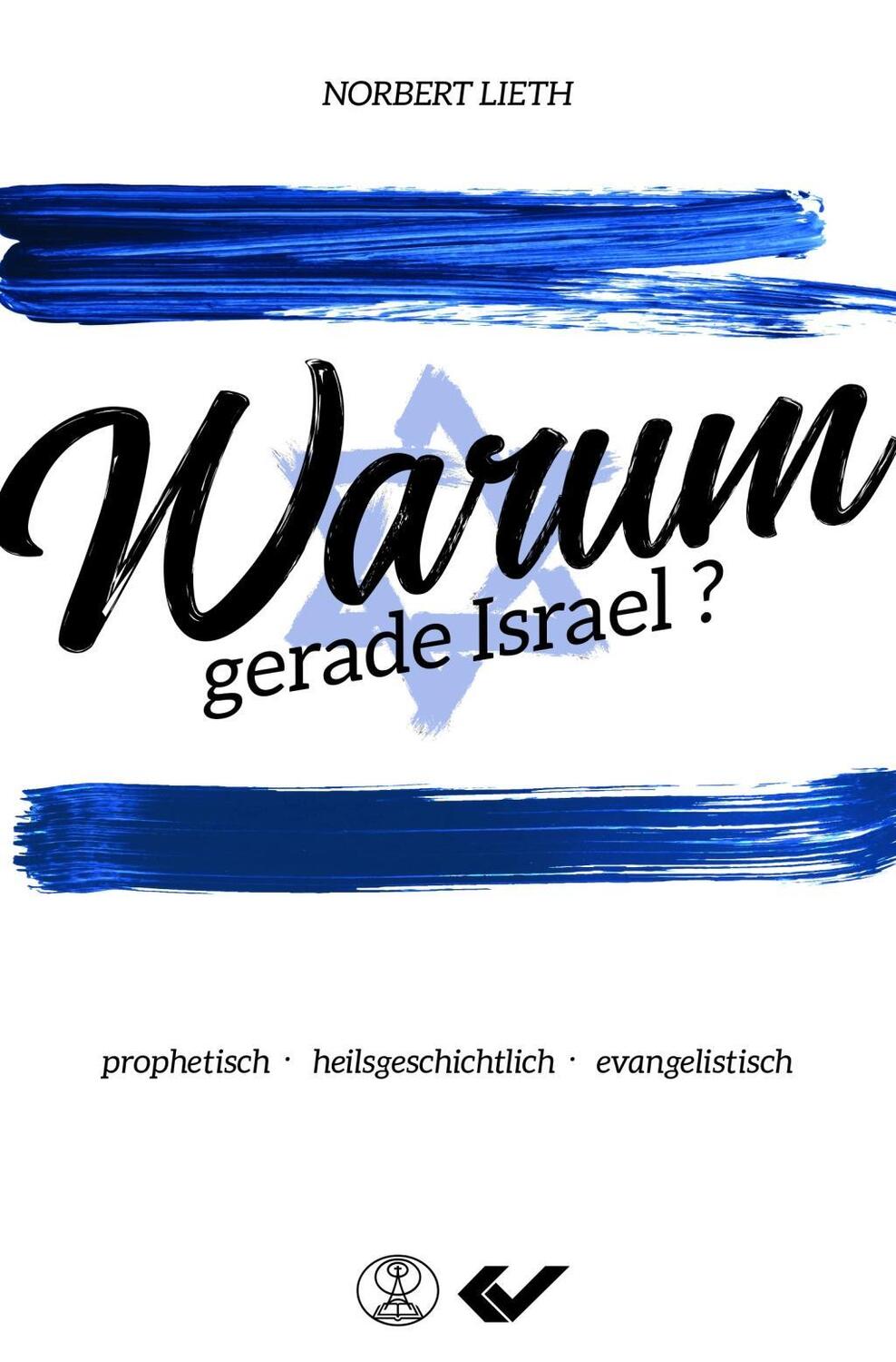 Cover: 9783863535704 | Warum gerade Israel? | Norbert Lieth | Taschenbuch | 104 S. | Deutsch