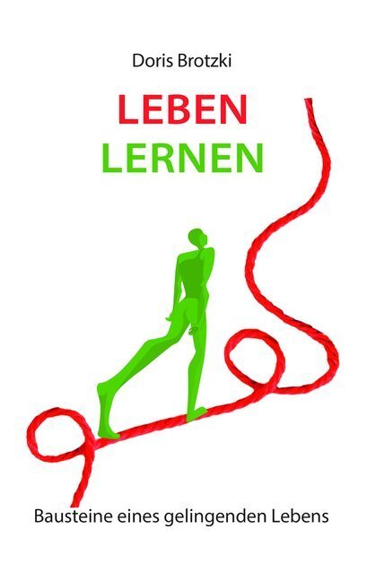 Cover: 9783946732754 | Leben Lernen | Bausteine eines gelingenden Lebens | Spica Verlag