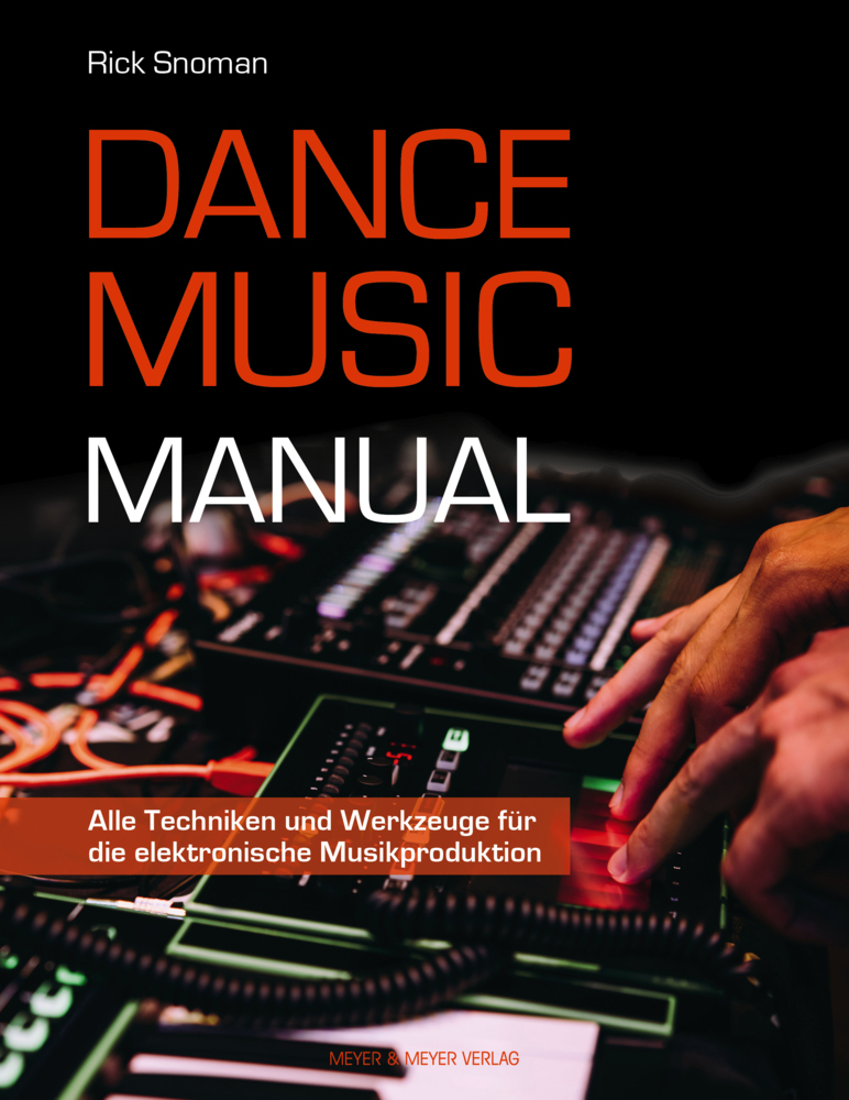 Cover: 9783840376528 | Dance Music Manual | Rick Snoman | Taschenbuch | 544 S. | Deutsch