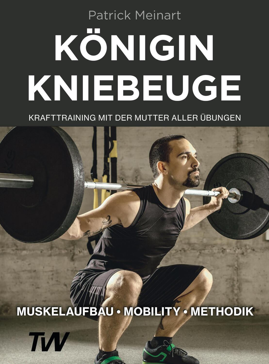 Cover: 9783982219332 | Königin Kniebeuge | Krafttraining mit der Mutter aller Übungen | Buch