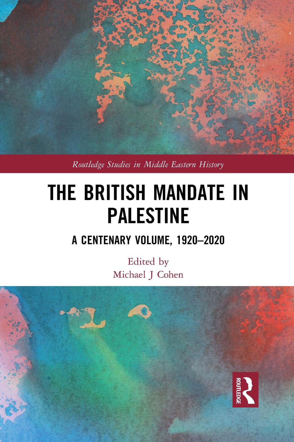 Cover: 9781032174860 | The British Mandate in Palestine | A Centenary Volume, 1920-2020
