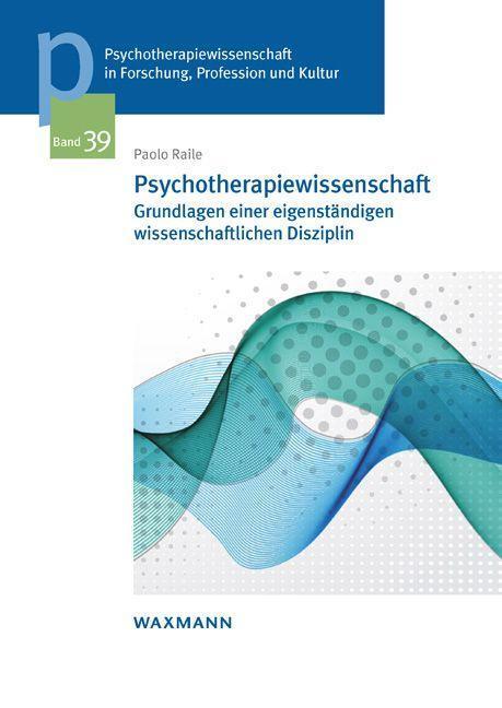 Cover: 9783830947240 | Psychotherapiewissenschaft | Paolo Raile | Taschenbuch | Pallas Athene