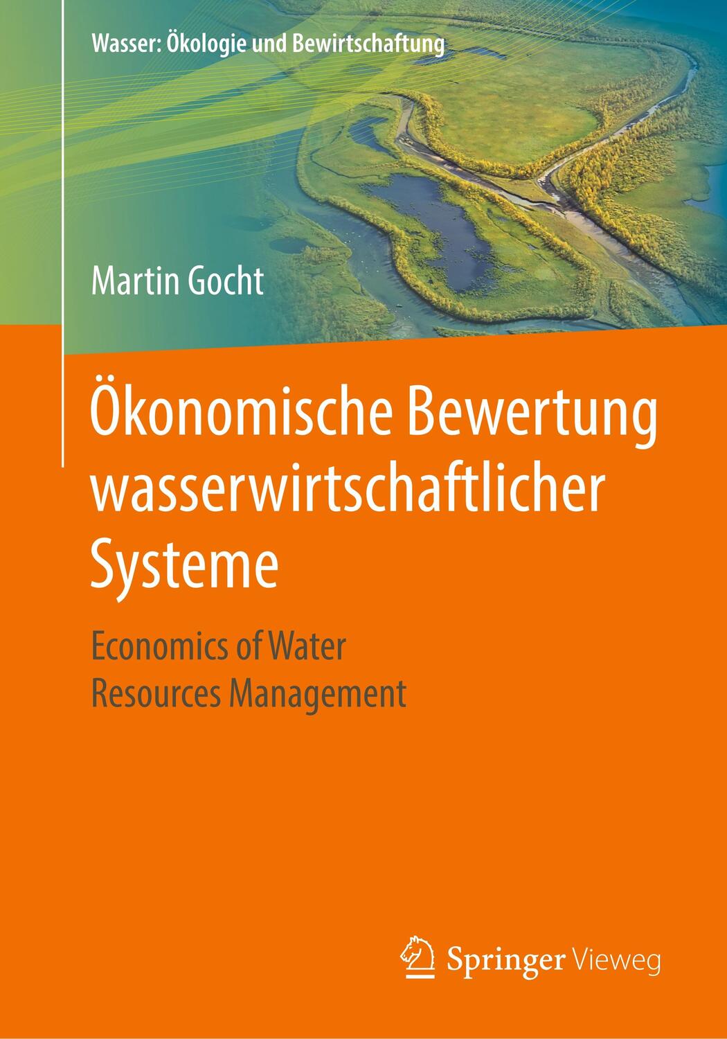 Cover: 9783658283711 | Ökonomische Bewertung wasserwirtschaftlicher Systeme | Martin Gocht