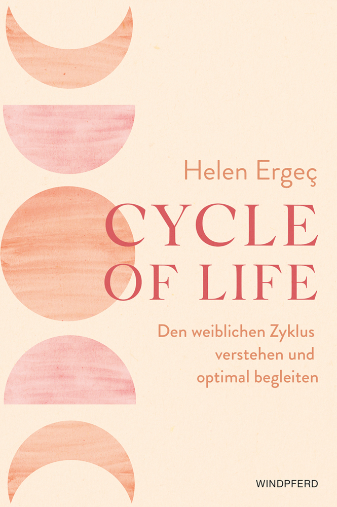 Cover: 9783864103513 | Cycle of Life | Den weiblichen Zyklus verstehen und optimal begleiten