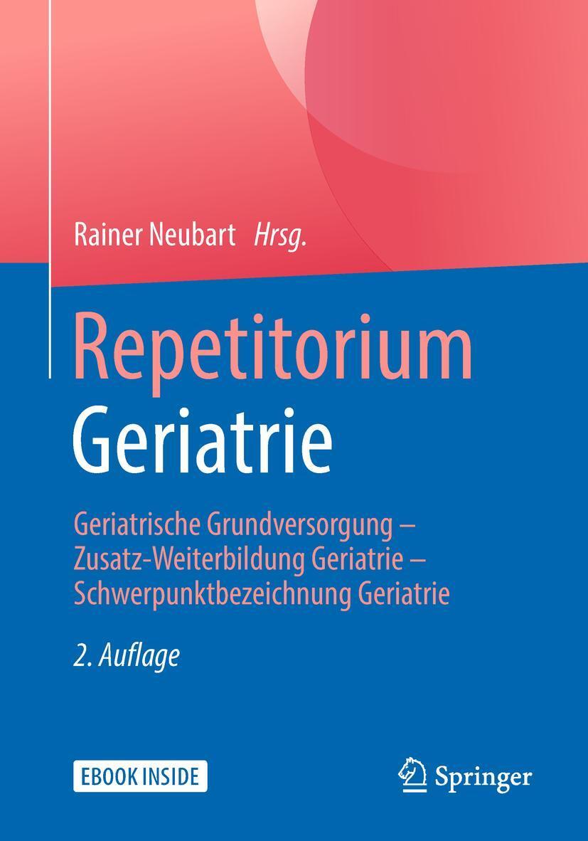 Cover: 9783662564783 | Repetitorium Geriatrie | Rainer Neubart | Taschenbuch | Book + eBook