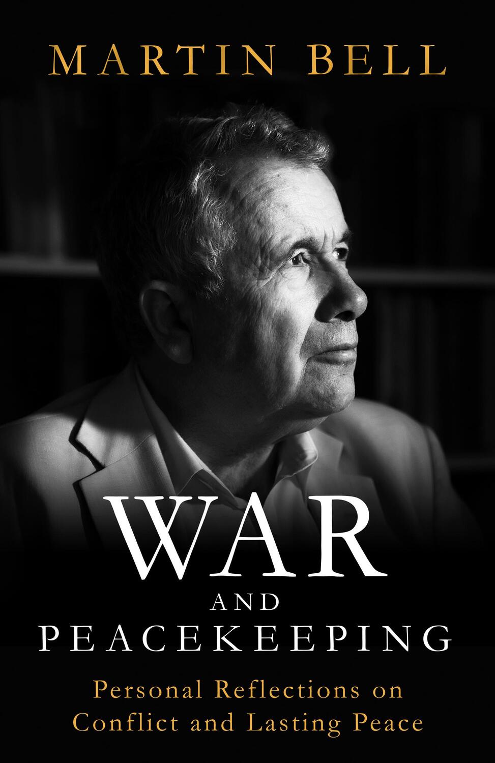 Cover: 9781786077639 | War and Peacekeeping | Martin Bell | Buch | Gebunden | Englisch | 2020