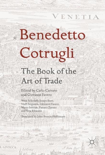 Cover: 9783319399683 | Benedetto Cotrugli: The Book of the Art of Trade | Carraro (u. a.)