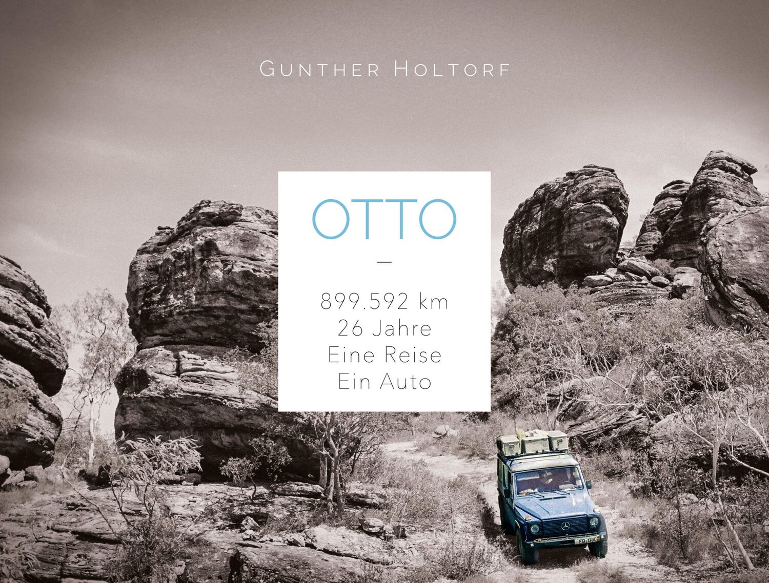 Cover: 9783868837780 | Otto | 899.592 Kilometer - 26 Jahre - Eine Reise - Ein Auto | Holtorf