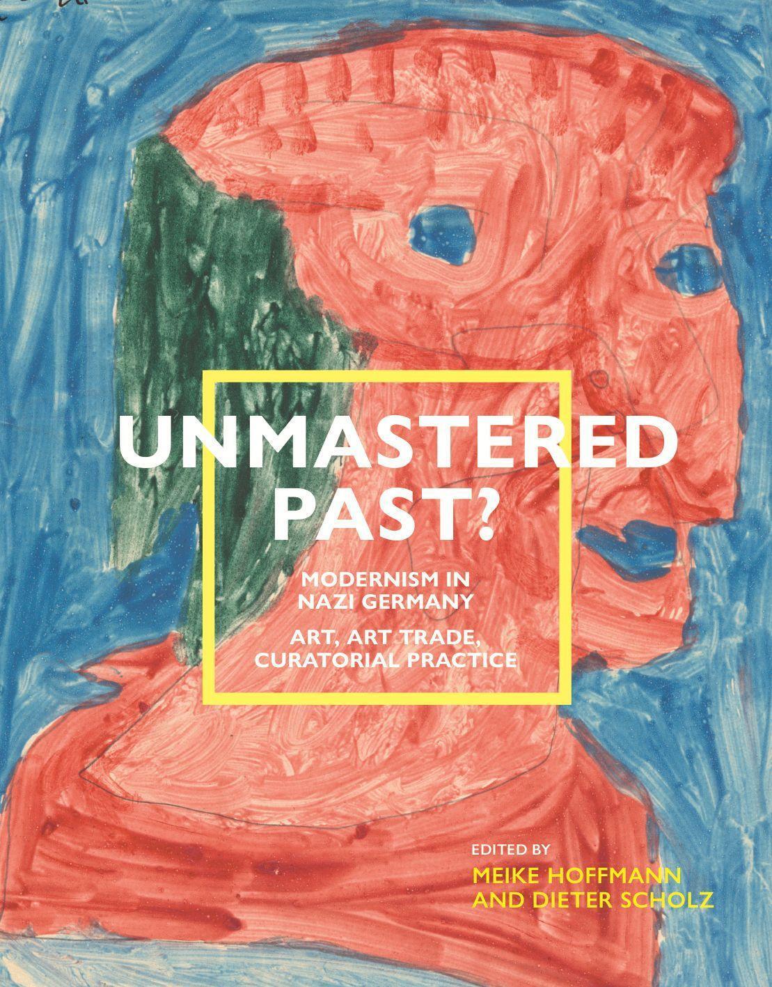 Cover: 9783957324535 | Unmastered Past? Modernism in Nazi Germany | Heike Hoffmann (u. a.)