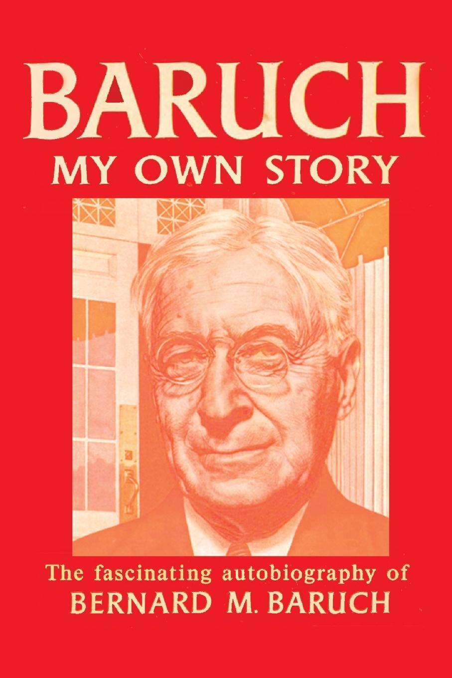 Cover: 9781607969136 | Baruch My Own Story | Bernard Baruch | Taschenbuch | Paperback | 2015