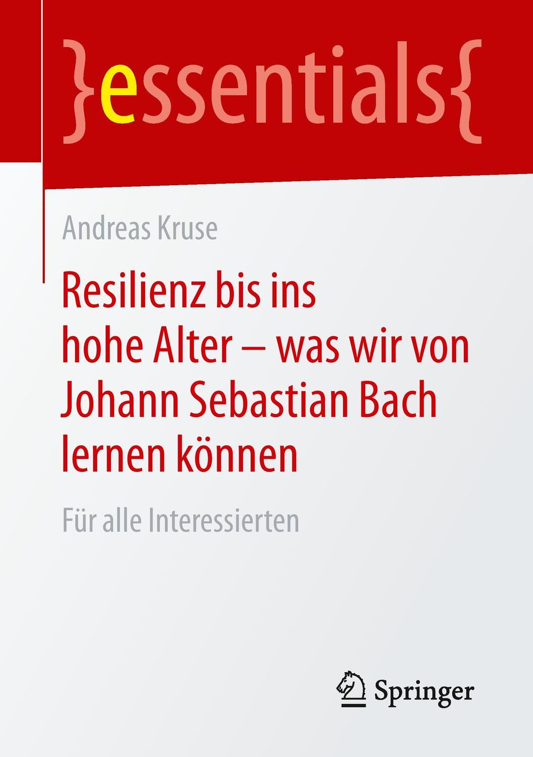 Cover: 9783658083328 | Resilienz bis ins hohe Alter - was wir von Johann Sebastian Bach...