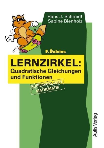 Cover: 9783761427583 | Kopiervorlagen Mathematik / F. Üxleins Lernzirkel: Quadratische...