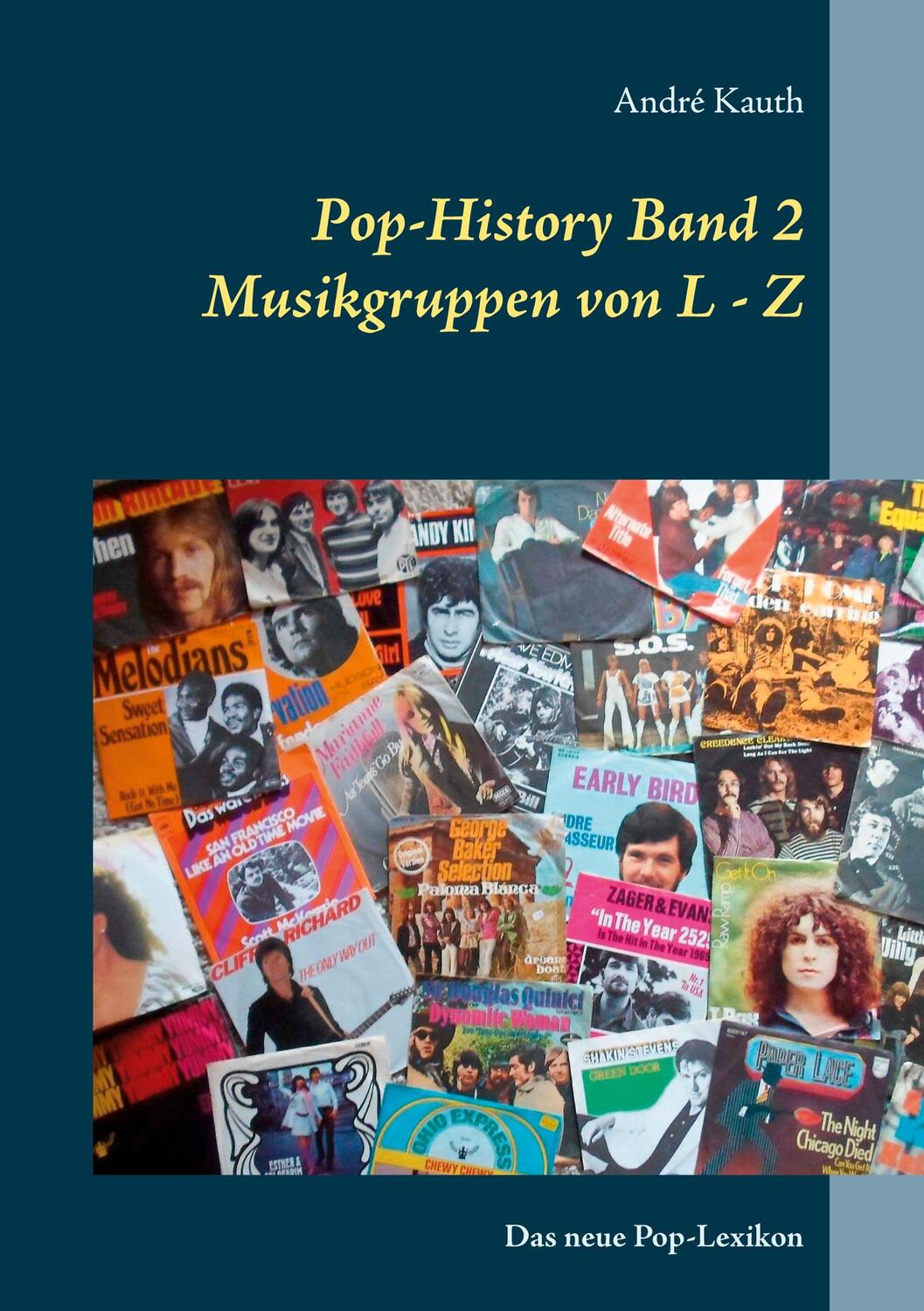 Cover: 9783751969314 | Pop-History Band 2 | Musikgruppen von L - Z | André Kauth | Buch