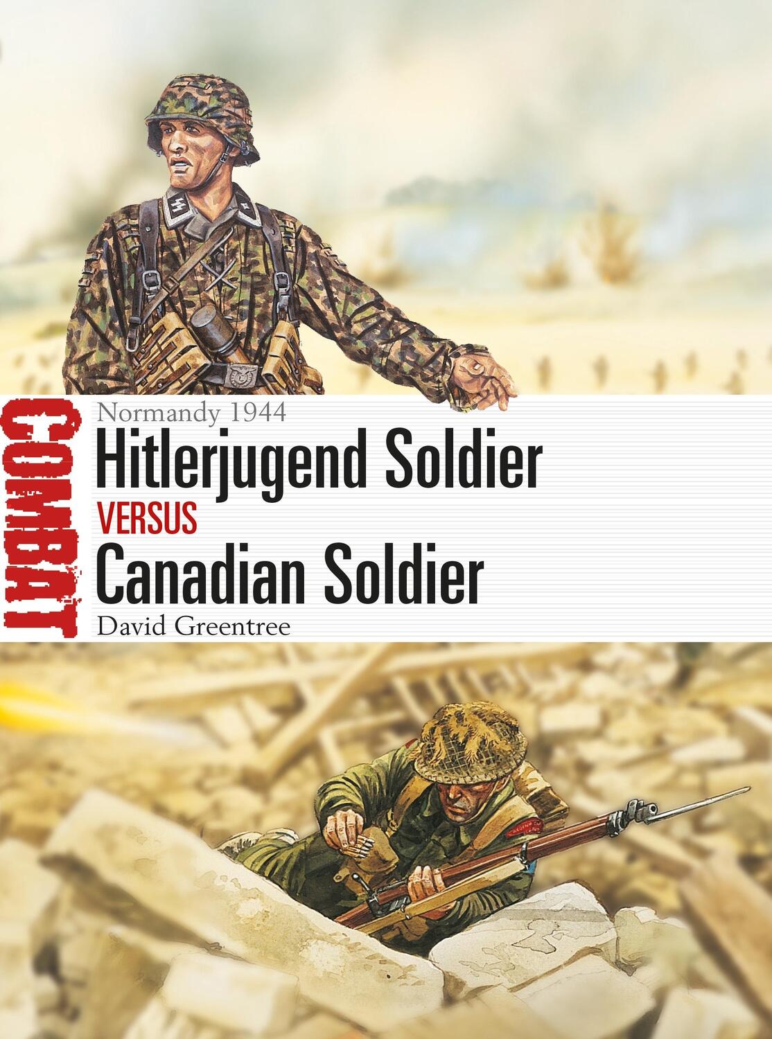 Cover: 9781472825605 | Hitlerjugend Soldier vs Canadian Soldier | Normandy 1944 | Greentree