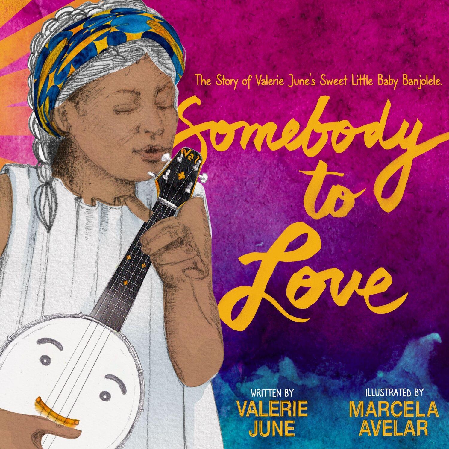 Cover: 9781737382973 | Somebody to Love: The Story of Valerie June's Sweet Little Baby...