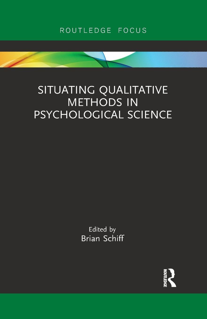 Cover: 9780367457846 | Situating Qualitative Methods in Psychological Science | Brian Schiff