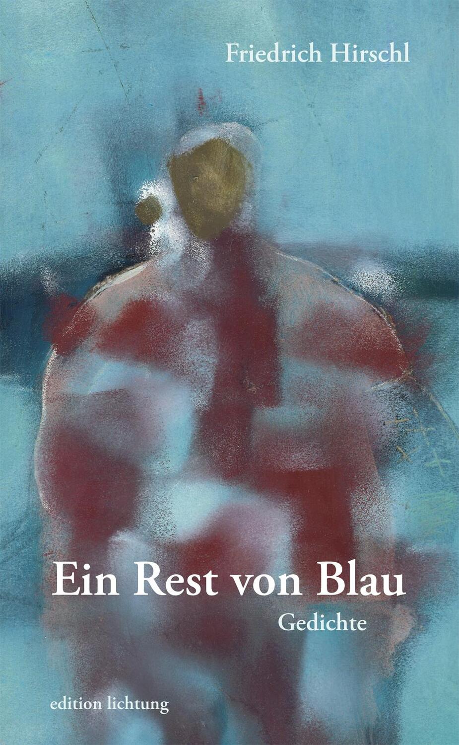 Cover: 9783941306530 | Ein Rest von Blau | Gedichte | Friedrich Hirschl | Buch | 192 S.