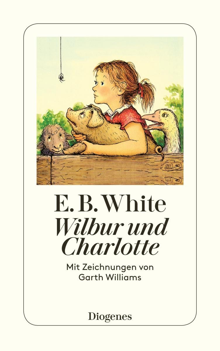 Cover: 9783257235241 | Wilbur und Charlotte | E. B. White | Taschenbuch | Deutsch | 2006