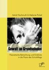 Cover: 9783836671293 | Gewalt an Grundschulen | Astrid Hochmuth (u. a.) | Taschenbuch | 2009